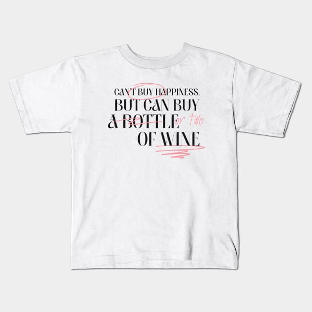 Can't Buy Happiness But Can Buy Wine Wine Lover Kids T-Shirt by Tip Top Tee's